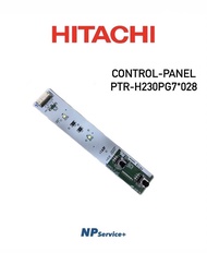 แผงควบคุมและหลอดไฟตู้เย็นCONTROL-PANEL PTR-H230PG7*028 แผงบอร์ดหลอดไฟ  HITACHI อะไหล่แท้100%ใช้ได้กับรุ่น R-H230PD R-H200PD R-H230PD-1 R-H200PD-1