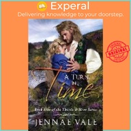 A Turn In Time : Book 5 of The Thistle & Hive Series by Jennae Vale (paperback)