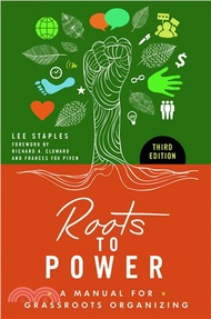 47444.Roots to Power ─ A Manual for Grassroots Organizing