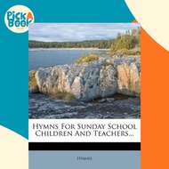[100% Original Books] - Hymns for Sunday School Children and Teachers... by Hymns (US edition, paper