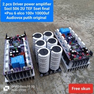 2.Pcs Driver power amplifier Socl 506 TEF 2U 5set final lengkap PSU 6 elco 100v 10000uF Audiovox put