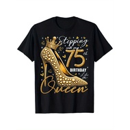 75 Year Old High Heels Stepping Into My 75Th Birthday T-Shirt, Cotton, Single Side Printed, Bl