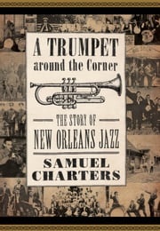 Trumpet around the Corner Samuel Charters