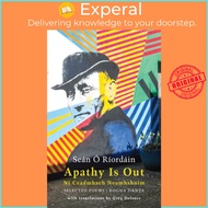 Apathy Is Out: Selected Poems - Ní ceadmhach neamhshuim: Rogha Dánta [Bilingual by Greg Delanty (US 