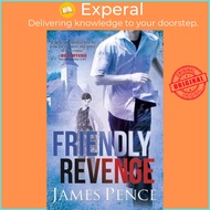 Friendly Revenge by James Pence (paperback)