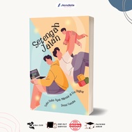 Half a Way: As You Like a Millennial Father in DigitalERA by Denni Candra - A True Light