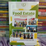Food Estate Book: Achieve Food Defense PandemicERA – IRJEN POL. DR. DEDI PRASETYO