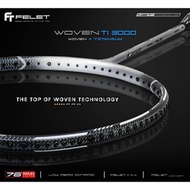 FELET WOVEN TI 3000 3U | 4U BADMINTON RACKET