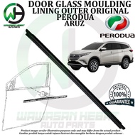 Perodua Aruz Door Glass Outer Moulding Lining [ Original ]