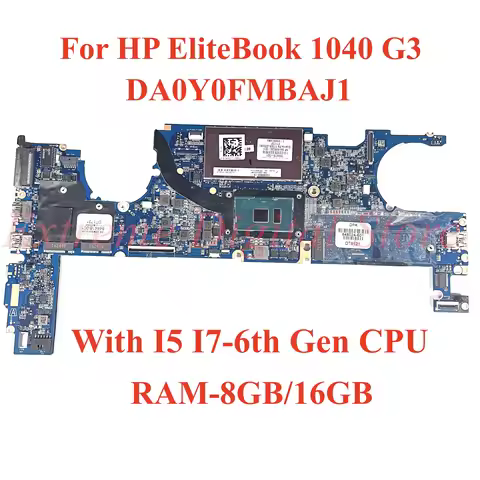 For HP EliteBook 1040 G3 Laptop motherboard DA0Y0FMBAJ1 with I5 I7-6th Gen CPU RAM-8GB/16GB 100% Tes