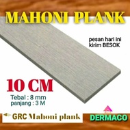 GRC MAHONI PLANK / MOTIF KAYU DATAR / LISPLANG 10 CM / PAPAN LISPLANG