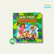 Indonesian Healthy Children's Book by Dr. Dr. Dr. Dr. Tan Shot Yen | Gramedia Gramedia Gramedia