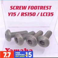SCREW FOOTREST Y15 / Y15ZR / LC 135 / RS150 / LC 135 / RS 150 SKRU FOOT REST ORIGINAL YAMAHA [ 1 PCS