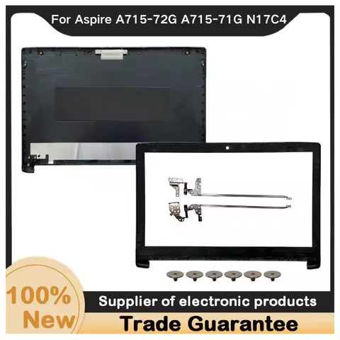 New For Kailxuling Aspire A715-72G A715-71G N17C4 LCD Back Cover A Shell / Front Bezel B Cover / LCD