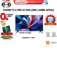[ผ่อน 0% 6 เดือน]XIAOMI TV A PRO 32 2026 [XMI-L32MB-APSEA] (QLED HD 60Hz)/ประกัน 1 Year