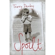 " Spoilt " Written by Terry Denby