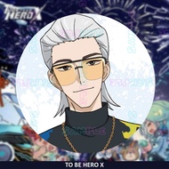 To Be Hero X Button Pin Badge 2.25inch/58MM