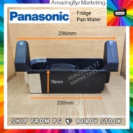 Spare Parts [Original] Panasonic Fridge Pan Water NR-BN211GRMY/ Air Tadahan/ Bekas Takungan Air Peti Ais Sejuk(1pcs)