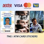 Dexter Morgan -Sticker Touch n Go TnG Skincard For TnG / ATM / Credit / Access Card Cover