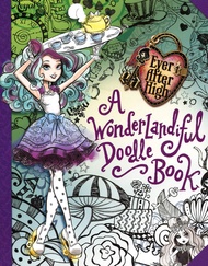 BBW หนังสือ Ever After High: A Wonderlandiful Doodle Book By Jeanine Henderson