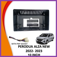 Android Player Casing 10'' Perodua Alza New2022- 2023 Black (WIth PNP Socket)