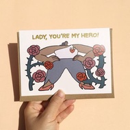 Greeting Card - Lady, Youre My Hero