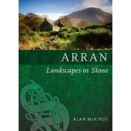 Arran : Landscapes in Stone by Alan McKirdy (UK edition, paperback)