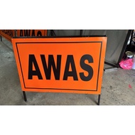 A STAND AWAS SIGNBOARD / KERJA-KERJA SEDANG  DIJALANKAN I SESUAI TAPAK PEMBINAAN DAN JALAN RAYA