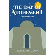 [100% Original Books] - The Day of Atonement - A Novel of the End by Breck England (US edition, pape