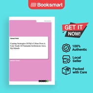 Coping Strategies Of Fiji's Urban Poor. A Case Study Of Namadai Settlement Suva Fiji Islands
