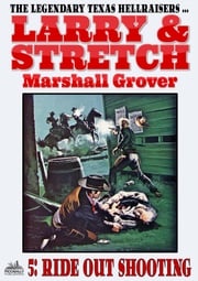 Larry and Stretch 5: Ride Out Shooting Marshall Grover