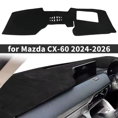 for Mazda CX-60 CX60 2024 2025 2026 Car Dashboard Pad Cover Sunshade Protective Carpet Non-Slip Dash