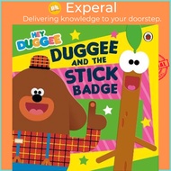 Hey Duggee: Duggee and the Stick Badge by Hey Duggee (UK edition, paperback)