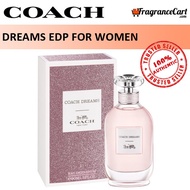 Coach Dreams EDP for Women (90ml) Eau de Parfum Dream [Brand New 100% Authentic Perfume/Fragrance]