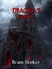 DRACULA'S GUEST Bram Stoker