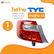 TYC ไฟท้าย TOYOTA CAMRY ปี 2012 ถึง 2016 ACV50 LED (11-C072-06-2B 11-C071-06-2B) (1 ชิ้น) | AUTOHUB