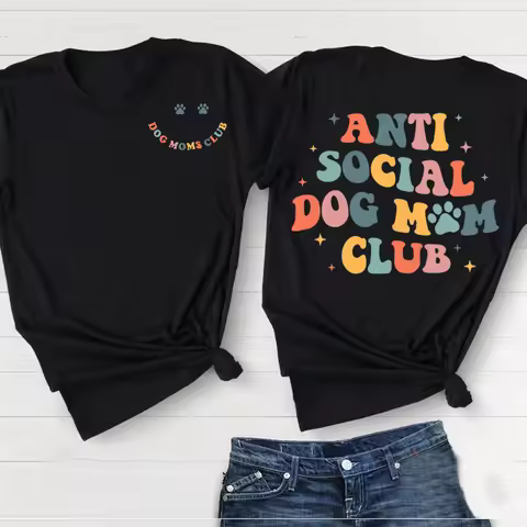 Anti Social Dog Moms Club Tee Shirt Antisocial Dogs Mama Tshirt Women Female Cotton T-shirts Casual 