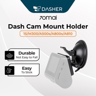 70mai Dashcam Mount | Holder | 1S | M300 | M310 | A200 | A500s | A510  | A800s | A800se | A810