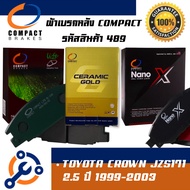 489 Rear Brake Pads Disc COMPACT Size 489 For Toyota CROWN JZS171 2.5 Year 1999-2003