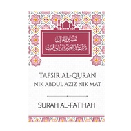 [ALIM RABBANI] Tafsir Al-Quran Nik Abdul Aziz Nik Mat: Surah Al-Fatihah (SOFTCOVER) # (BL81)