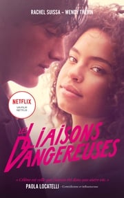 Les Liaisons dangereuses - le roman du film Netflix avec des bonus exclusifs Netflix