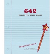 [100% Original Books] - 642 Things to Write About: Young Writers' Edition by 826 Valencia (US editio
