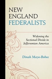 New England Federalists Dinah Mayo-Bobee