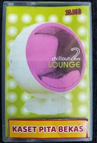 kaset pita bekas chillout lounge 2