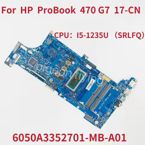6050A3352701-MB-A01 Mainboard For HP ProBook 470 G7 17-CN Laptop Motherboard CPU:I5-1235U SRLFQ N202