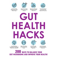 Gut Health Hacks 200 Ways to Balance Your Gut Microbiome and Improve Your Health