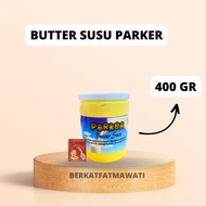 Butter Susu Kemasan 400 Gr / Butter Susu Parker -Gratisongkir