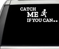 Catch Me If You Can Boy Running Funny Quote Window Laptop Vinyl Decal Decor Mirror Wall Bathroom Bumper Stickers for Car Funny 7 Inch