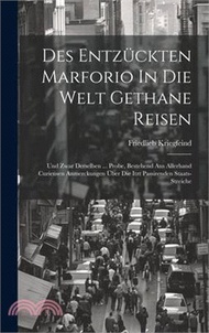 58636.Des Entzückten Marforio In Die Welt Gethane Reisen: Und Zwar Derselben ... Probe, Bestehend Aus Allerhand Curieusen Anmerckungen Über Die Itzt Passire