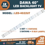 LED-4022UT  DAWA 40" LED TV BACKLIGHT (LAMPU TV) DAWA 40 NCH LED TV BACKLIGHT LED4022UT LED-4022 LED